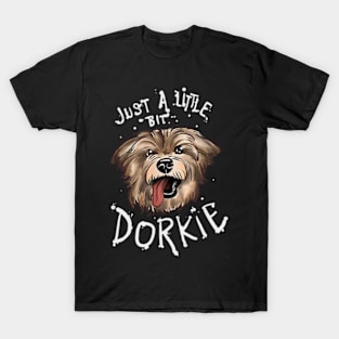 A Little Bit Dorkie Yorkshire Terrier Funny Yorkie Gift T-Shirt